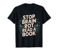Stop Brain Rot Read A Book Bookworm Reader - T-Shirt