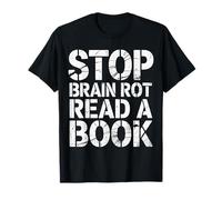 Stop Brain Rot Read A Book Bookworm Reader - T-Shirt