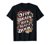Stop Brain Rot Read A Book Bookworm Reader T-Shirt