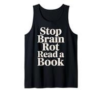 Stop Brain Rot Read A Book Bookworm Reader - Tank Top