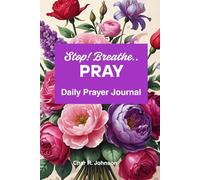 Stop, Breathe, Pray: Daily Prayer Journal
