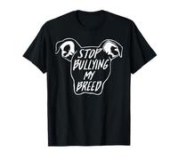 Stop Bullying My Breed Pitbull Pit Bull Mama Cute Mom T-Shirt