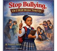 Stop Bullying, Or I Will Write You Up: A voice for the voiceless. A pen for the unheard.