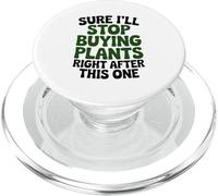 Stop buying plants Funny gardening quote plant lover PopSockets PopGrip for MagSafe