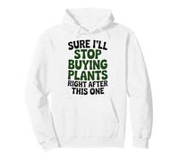 Stop buying plants Funny gardening quote plant lover Pullover Hoodie