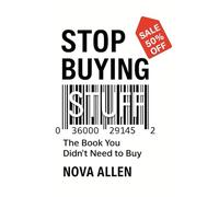 Stop Buying Stuff: The Book You Didn’t Need to Buy