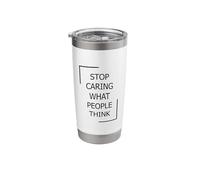 Stop Caring What People Think in Black Color Stainless Steel Insulated Tumbler