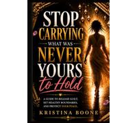 Stop Carrying What Was Never Yours to Hold