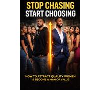 Stop Chasing Start choosing
