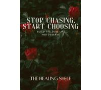 Stop Chasing, Start Choosing