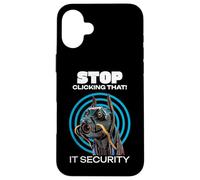Stop Clicking That! IT Cyber Security Funny Robot Dog Case for iPhone 16 Plus