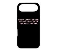 Stop Copying Me You're Not Even Doing It Right FUNNY Y2K Case for iPhone Air