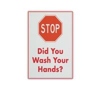 Stop Did You Wash Your Hands Sign Warning Sticker-Security Sign Outdoor Sign 12 X 8 Inches
