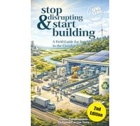 Stop Disrupting & Start Building: Unaterra’s Field Guide for Investors in the Circular Economy