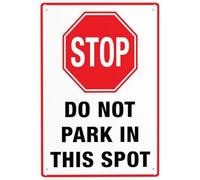 Stop Do Not Park in This Spot Metal Sign Aluminum Warning Tin Signs For Outdoor Business Yard Lawn Farmhouse Garden Patio Wall Decor 8x12 Inch