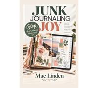 Stop! Don't Throw That Out!: The Junk Journaling Joy
