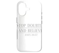Stop Doubting And Believe John 20 27 Case for iPhone 17