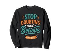 Stop Doubting And Believe John 20 27 - Vintage Christian Sweatshirt