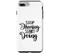 Stop Dreaming Start Doing Inspirational Saying Quote Case for iPhone 7 Plus/8 Plus