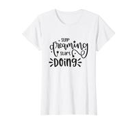 Stop Dreaming Start Doing Motivational Inspirational Quote Value Graphic T-Shirt, Women, White, XS