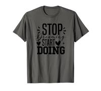 Stop Dreaming Start Doing T-Shirt