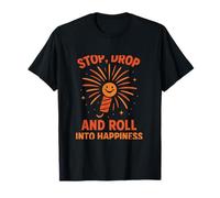 Stop Drop and Roll into Happiness Fireworks Celebration T-Shirt