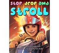 Stop, Drop and Stroll: The Lance Stroll Inspired Guide to Fire Safety for Kids