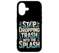 Stop Dropping Trash Into The Splash Ocean Pollution |- Case for iPhone 17