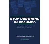Stop Drowning in Resumes: The Small Business Owner's Hiring System for 2026