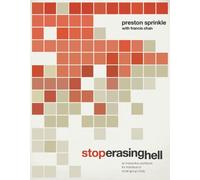 Stop Erasing Hell: An Interactive Workbook for Individual or Small-Group Study