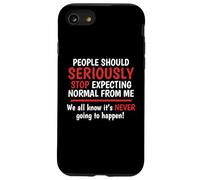 Stop Expecting Normal From Me - It's Never Going To Happen Case for iPhone SE (2020) / 7/8