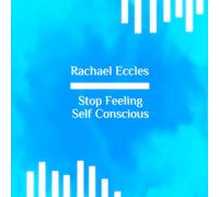 Stop Feeling Self Conscious, Hypnotherapy, Self Hypnosis CD 2016