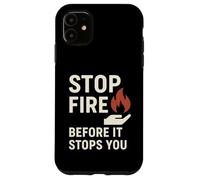 Stop Fire Before It Stops You, International Fire Safety Day Case for iPhone 11