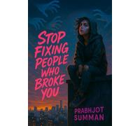Stop Fixing People Who Broke You: Break the Cycle. Reclaim Your Power. And Quit Babysitting Grown Adults.