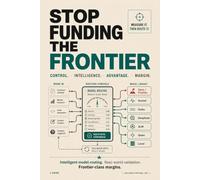 Stop Funding the Frontier: Intelligent model routing. Real-world validation. Frontier-class margins. (AI Agent Operations Playbooks)