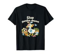 Stop Garden Drama Goose Plant Parent Cottagecore T-Shirt