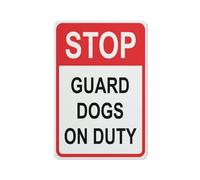 Stop Guard Dogs On Duty Sign Sign, 8 X 12 Grade Reflective Sheeting Rust Free Aluminum, Weather Resistant, Waterproof, Easy To Mount