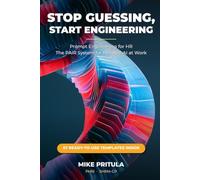 Stop Guessing, Start Engineering: Prompt Engineering for HR - The PAIR System for Reliable AI at Work: 6 (AI series books)