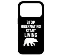 Stop Hibernating Start Living Bear Motivation Art Case for iPhone 17 Pro