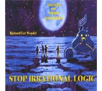 Stop Irrational Logic - Friends & Other Strangers