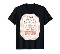 Stop Letting People Ruin Your Magic Whimsy Quote Value Graphic T-Shirt