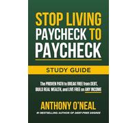 Stop Living Paycheck to Paycheck Study Guide | Softcover: The Proven Path to Break Free from Debt, Build Real Wealth, and Live Free on Any Income