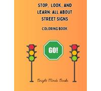 Stop, Look, And Learn: All About Street Signs Coloring Book