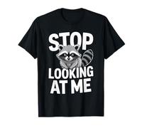 Stop Looking At Me Funny Angry Raccoon Antisocial Shy T-Shirt