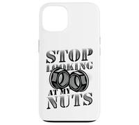 Stop Looking At My Nuts Funny Mechanic Case for iPhone 13