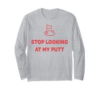 Stop Looking at My Putt Golf Long Sleeve T-Shirt
