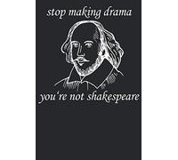 Stop Making Drama: Notebook College ruled / lined Journal - 120 Pages - 6 x 9 inches - Hamlet Novel Literature Quotes Sayings Middle Ages Teacher ... Writing book Planner Diary Notebook Notepad