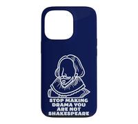 Stop Making Drama You Are Not Shakespeare Sarcastic Costume Case for iPhone 13 Pro