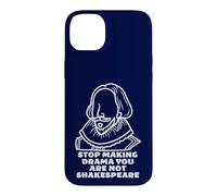 Stop Making Drama You Are Not Shakespeare Sarcastic Costume Case for iPhone 14 Plus
