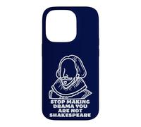 Stop Making Drama You Are Not Shakespeare Sarcastic Costume Case for iPhone 14 Pro
